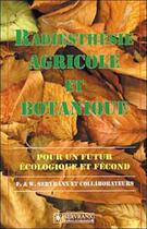 Couverture du livre « Radiesthésie agricole et botanique ; pour un futur écologique et fécond » de Felix Servranx et William Servranx aux éditions Servranx