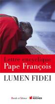 Couverture du livre « Lumen fidei ; lettre encyclique » de Pape Francois aux éditions Parole Et Silence