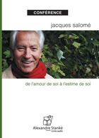 Couverture du livre « De l'amour de soi à l'estime de soi » de Jacques Salome aux éditions Stanke Alexandre