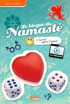 Couverture du livre « Le blogue de Namasté - tome 15 La vie après l'amour » de Maxime Roussy aux éditions La Semaine