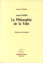 Couverture du livre « La philosophie de la folie » de Joseph Daquin aux éditions Frenesie