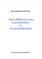 Couverture du livre « Sur la différence entre la psychanalyse et les psychothérapies » de Jean-Gerard Bursztein aux éditions Nouvelles Etudes Freudiennes