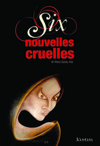 Couverture du livre « Six nouvelles cruelles » de Ali Reza Sadry Alai aux éditions Editions L'infini