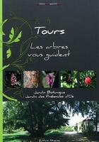 Couverture du livre « Tours ; les arbres vous guident » de Felicien Lesec aux éditions Altissima