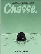 Couverture du livre « Chasse » de Edgar Hudon et Dominique Loubier aux éditions L'oie De Cravan