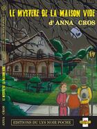 Couverture du livre « Le mystère de la maison vide » de Anna Cros aux éditions Lys Noir