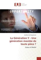 Couverture du livre « La generation y - une generation montee de toute piece ? » de Pampelonne Guilhem aux éditions Editions Universitaires Europeennes