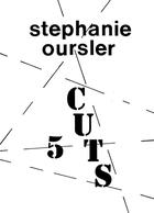 Couverture du livre « 5 CUTS » de Stephanie Oursler aux éditions Wirklichkeit Books