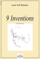 Couverture du livre « 9 inventions pour piano » de Belaubre Louis-Noel aux éditions Delatour