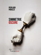 Couverture du livre « Simmetrie oscure » de Pierluigi Porazzi aux éditions Epagine