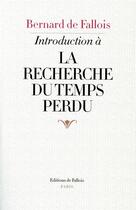 Couverture du livre « Introduction à la recherche du temps perdu » de Bernard De Fallois aux éditions Fallois