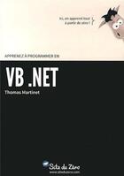 Couverture du livre « Apprenez à programmer en VB.net » de Thomas Martinet aux éditions Openclassrooms