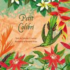 Couverture du livre « Petit colibri » de Benedicte Nemo et Catherine C. Laurent aux éditions Cepages