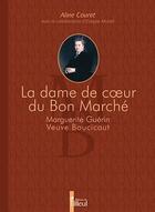 Couverture du livre « La dame de coeur du Bon Marché : Marguerite Guérin veuve Boucicaut » de Aline Couret aux éditions Du Tilleul