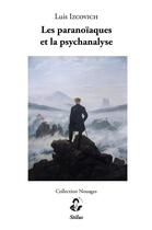 Couverture du livre « Les paranoïaques et la psychanalyse » de Luis Izcovich aux éditions Stilus