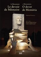 Couverture du livre « Le monument, le devoir de mémoire » de Francisco Valdemar aux éditions Portugal Mag