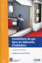 Couverture du livre « Installations de gaz dans les bâtiments d'habitation (2e édition) » de Michel Hubert et Marc Potin aux éditions Cstb