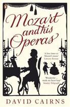 Couverture du livre « Mozart and His Operas » de David Cairns aux éditions Penguin Books Ltd Digital