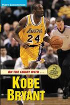 Couverture du livre « On the Court with ... Kobe Bryant » de Christopher Matt aux éditions Little Brown Books For Young Readers