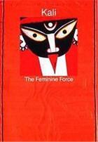 Couverture du livre « Kali the feminine force » de  aux éditions Thames & Hudson