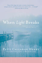 Couverture du livre « When Light Breaks » de Henry Patti Callahan aux éditions Penguin Group Us