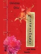 Couverture du livre « Troublemaker and Other Saints » de Chiu Christina aux éditions Penguin Group Us