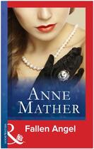 Couverture du livre « Fallen Angel (Mills & Boon Modern) (The Anne Mather Collection) » de Anne Mather aux éditions Mills & Boon Series