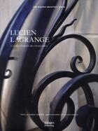 Couverture du livre « Lucien Lagrange ; à la recherche de l'élégance » de Collectif Image aux éditions Images Publishing