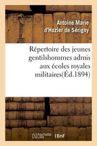 Couverture du livre « Repertoire des jeunes gentilshommes admis aux ecoles royales militaires(ed.1894) » de Hozier De Serigny aux éditions Hachette Bnf