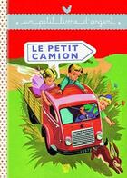 Couverture du livre « Le petit camion » de  aux éditions Deux Coqs D'or
