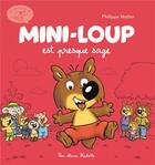 Couverture du livre « Mini-Loup est presque sage » de Philippe Matter et Munch Philippe aux éditions Hachette Enfants