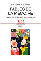 Couverture du livre « Fables de la mémoire » de Lucette Valensi aux éditions Seuil