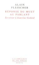 Couverture du livre « Réponse du muet au parlant » de Alain Fleischer aux éditions Seuil