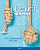 Couverture du livre « Noeuds marins » de Olivier Ploton et Sandra Lebrun aux éditions Larousse