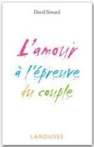 Couverture du livre « L'amour à l'épreuve du couple » de David Simard aux éditions Larousse