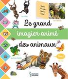 Couverture du livre « Le grand imagier anime des animaux » de Cogumelo Club aux éditions Larousse