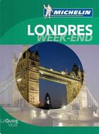 Couverture du livre « Le guide vert week-end ; Londres » de Collectif Michelin aux éditions Michelin