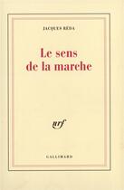 Couverture du livre « Le Sens de la marche » de Jacques Réda aux éditions Gallimard