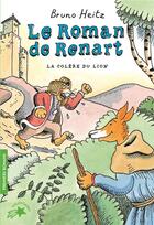 Couverture du livre « Le roman de Renart ; la colère du lion » de Bruno Heitz aux éditions Gallimard-jeunesse