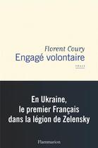 Couverture du livre « Engagé volontaire » de Florent Coury aux éditions Flammarion