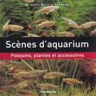 Couverture du livre « Scenes D'Aquarium » de Brigitte Bulard-Cordeau aux éditions Flammarion