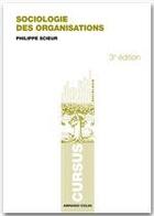 Couverture du livre « Sociologie des organisations ; introduction à l'analyse de l'action collective organisée (3e édition) » de Philippe Scieur aux éditions Armand Colin