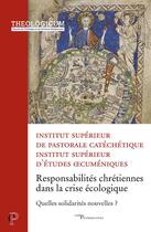 Couverture du livre « Responsabilités chrétiennes dans la crise écologique » de Anne-Sophie Vivier-Muresan aux éditions Cerf