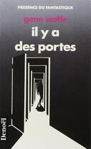 Couverture du livre « Il y a des portes » de Gene Wolfe aux éditions Denoel