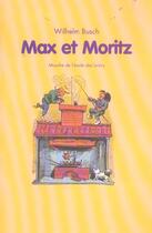 Couverture du livre « Max et Moritz » de Busch Wilhelm aux éditions Ecole Des Loisirs