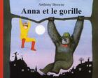 Couverture du livre « Anna et le gorille » de Anthony Browne aux éditions Ecole Des Loisirs