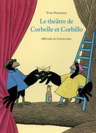 Couverture du livre « Le théâtre de Corbelle et Corbillo » de Yvan Pommaux aux éditions Ecole Des Loisirs