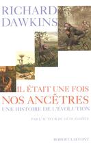 Couverture du livre « Il était une fois nos ancêtres » de Richard Dawkins aux éditions Robert Laffont