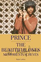 Couverture du livre « The beautiful ones » de Prince Roger Nelson et Dan Piepenbring aux éditions Robert Laffont