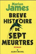 Couverture du livre « Brèves histoires de sept meurtres » de Marlon James aux éditions Albin Michel